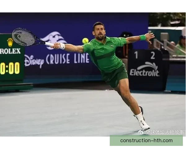 纳达尔强势回归赛场再掀网坛风暴德约科维奇直面挑战冠军之争升级