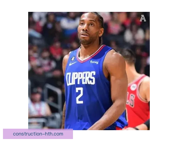 快船队重建之路揭示未来潜力 乔治与莱昂纳德的领袖挑战