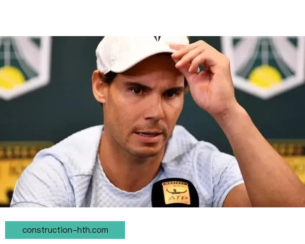 纳达尔宣布因伤退赛，错过本年度剩余所有赛事，伤势恢复不明